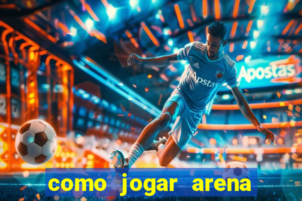 como jogar arena breakout: infinite